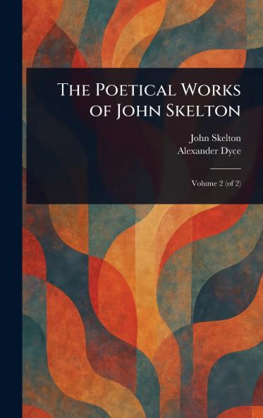 Poetical Works of John Skelton