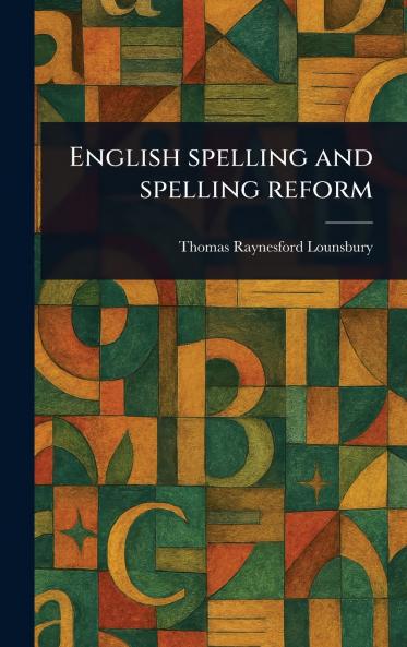 English Spelling and Spelling Reform
