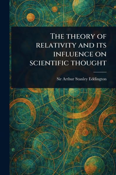 Theory of Relativity and Its Influence on Scientific Thought