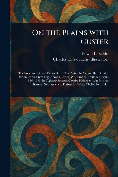 On the Plains With Custer