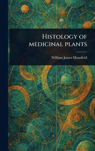 Histology of Medicinal Plants