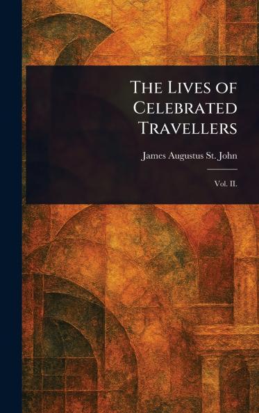 Lives of Celebrated Travellers