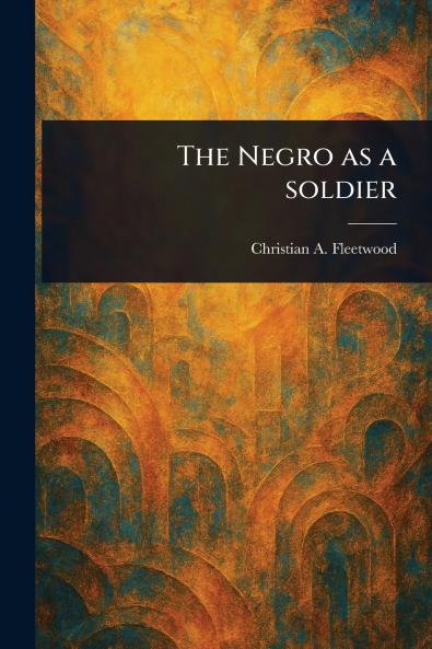 Negro as a Soldier