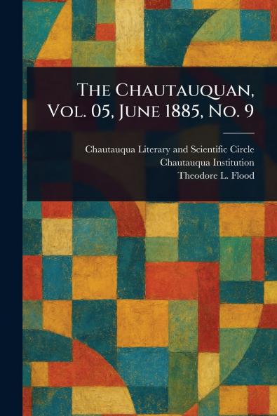 Chautauquan Vol. 05 June 1885 No. 9