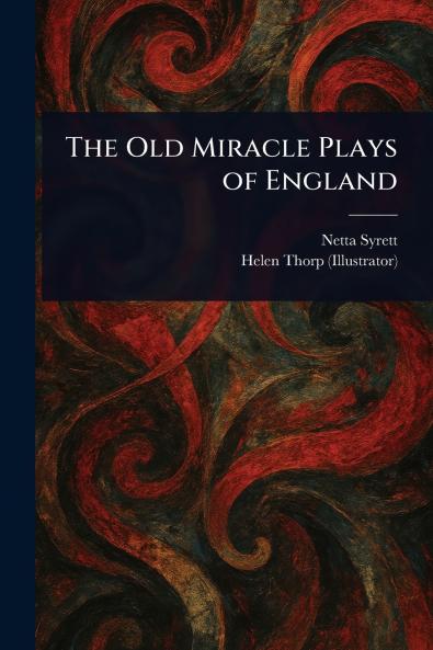 Old Miracle Plays of England