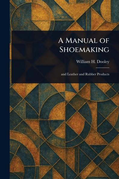 Manual of Shoemaking