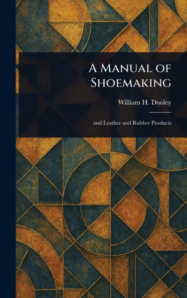 Manual of Shoemaking