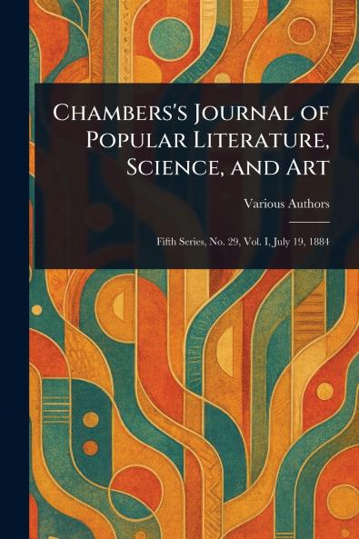 Chambers's Journal of Popular Literature Science and Art