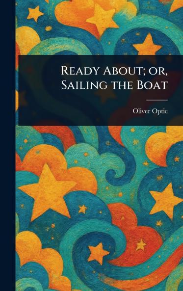 Ready About; or Sailing the Boat