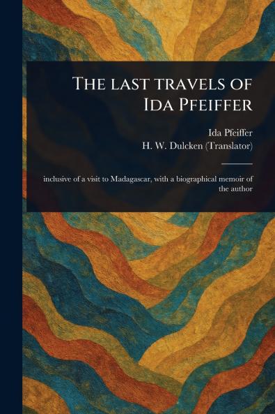 Last Travels of Ida Pfeiffer
