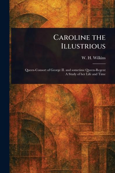 Caroline the Illustrious