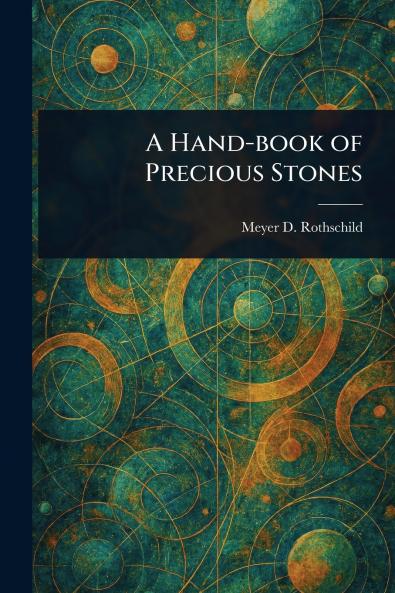 Hand-book of Precious Stones