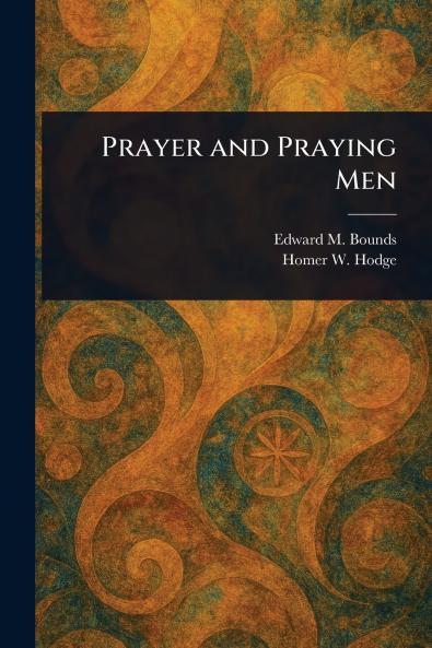 Prayer and Praying Men