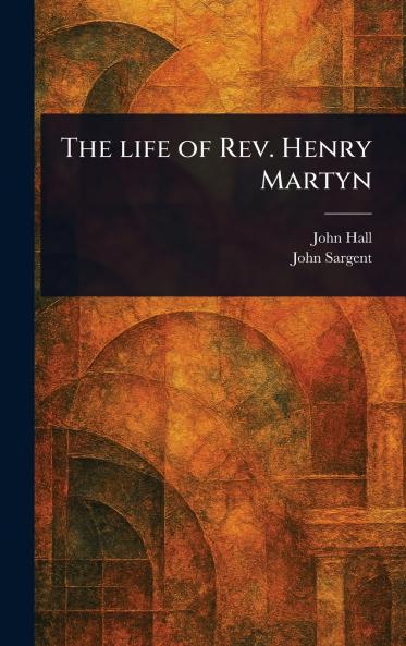 Life of Rev. Henry Martyn