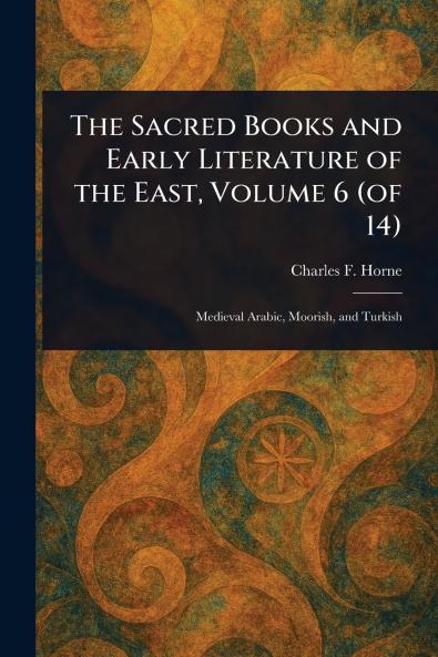 Sacred Books and Early Literature of the East Volume 6 (of 14)