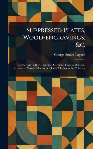 Suppressed Plates Wood-engravings &c.