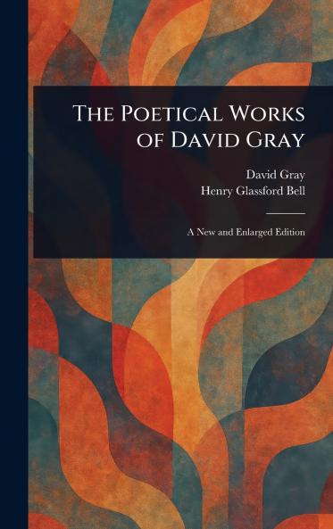 Poetical Works of David Gray