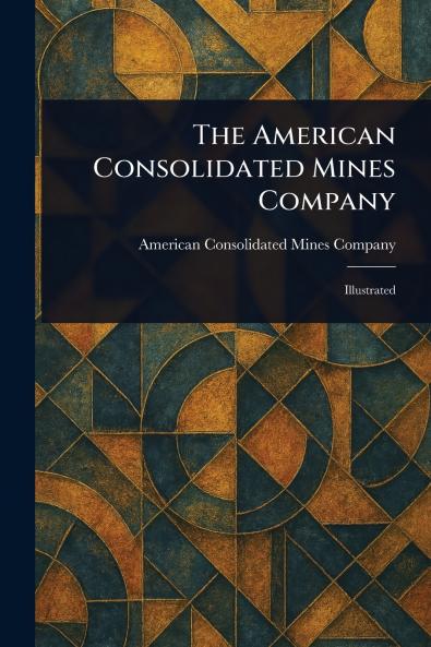 American Consolidated Mines Company