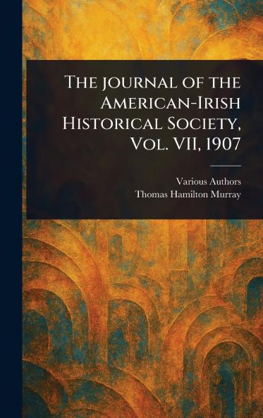 Journal of the American-Irish Historical Society Vol. VII 1907