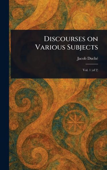 Discourses on Various Subjects