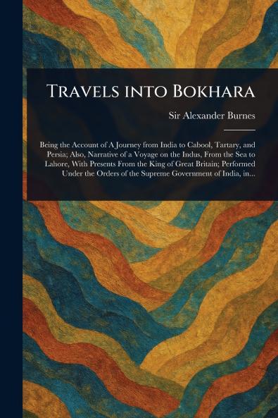Travels Into Bokhara