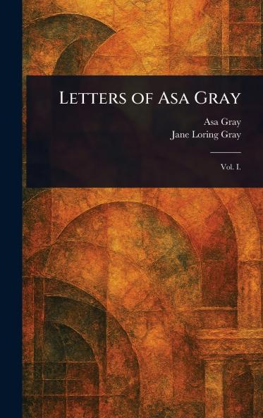 Letters of Asa Gray