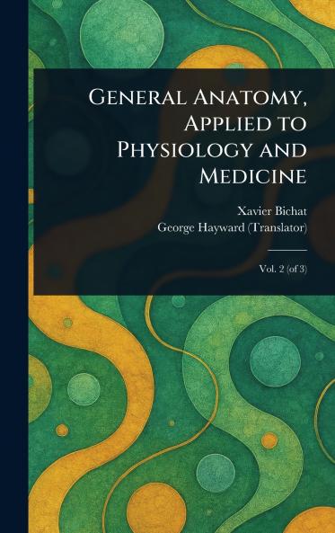 General Anatomy Applied to Physiology and Medicine