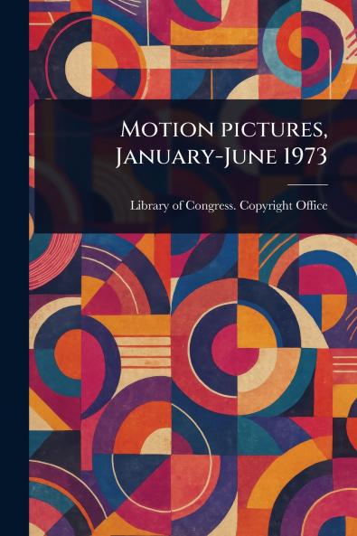 Motion Pictures January-June 1973