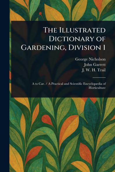 Illustrated Dictionary of Gardening Division 1