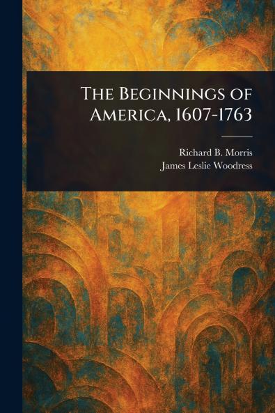 Beginnings of America 1607-1763
