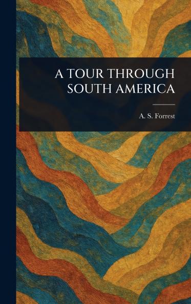Tour Through South America