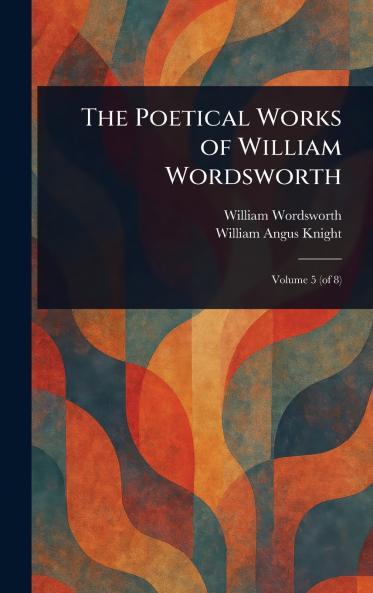 Poetical Works of William Wordsworth