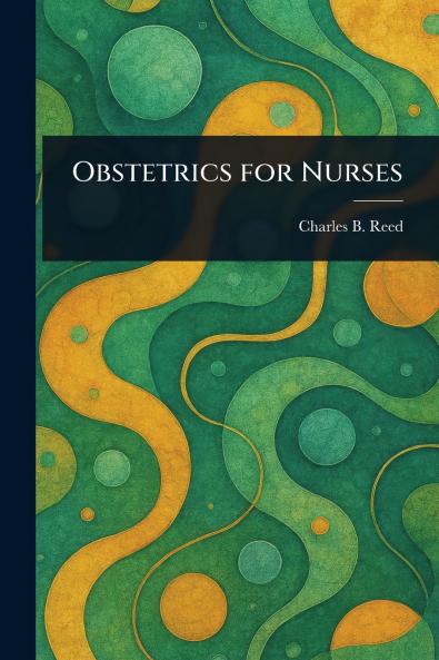 Obstetrics for Nurses