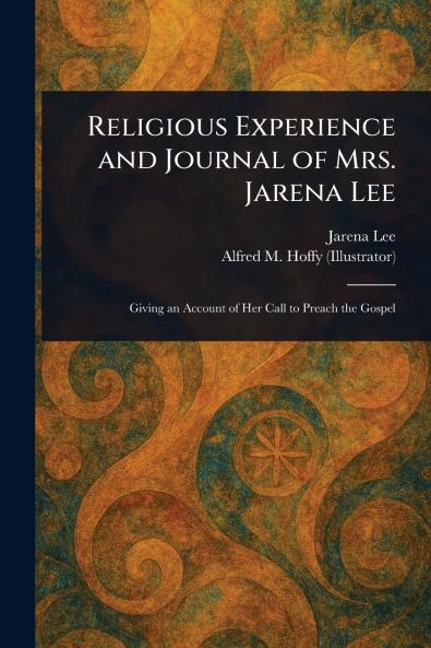 Religious Experience and Journal of Mrs. Jarena Lee