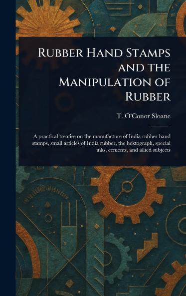 Rubber Hand Stamps and the Manipulation of Rubber