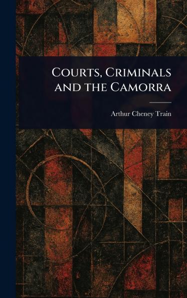 Courts Criminals and the Camorra