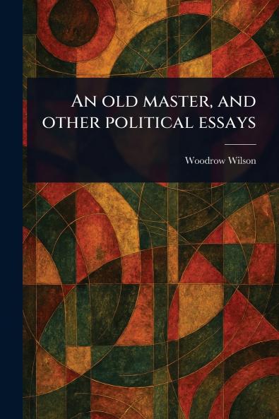 Old Master and Other Political Essays