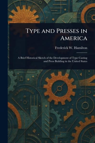 Type and Presses in America