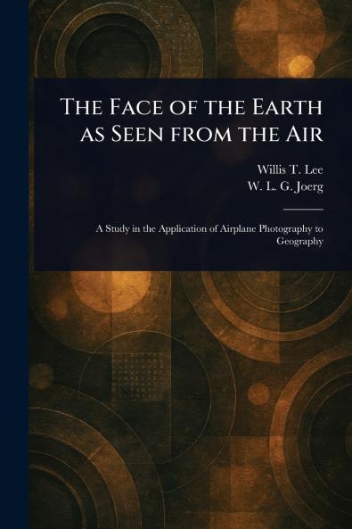 Face of the Earth as Seen From the Air