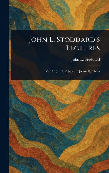 John L. Stoddard's Lectures