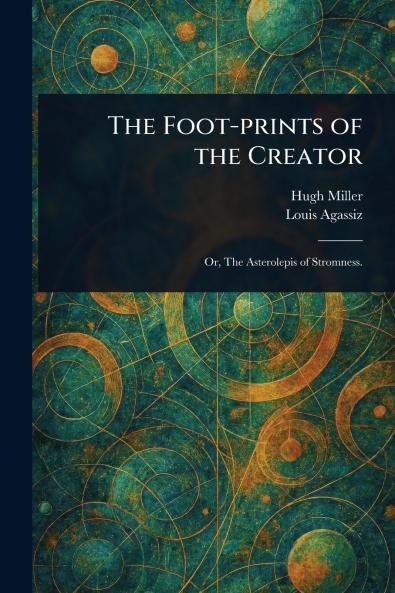 Foot-prints of the Creator