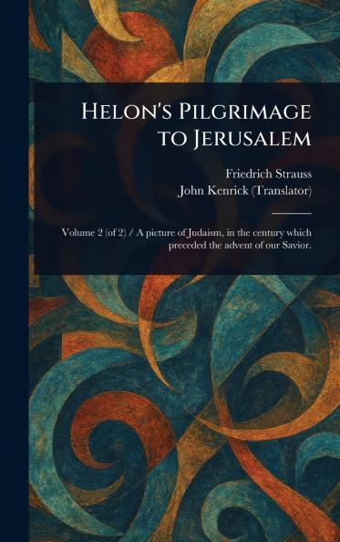 Helon's Pilgrimage to Jerusalem