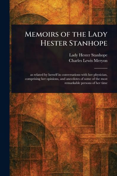Memoirs of the Lady Hester Stanhope