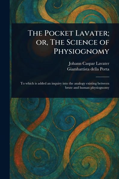 Pocket Lavater; or The Science of Physiognomy