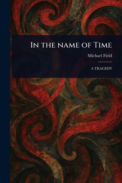 In the Name of Time