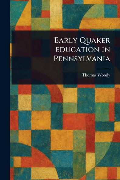 Early Quaker Education in Pennsylvania