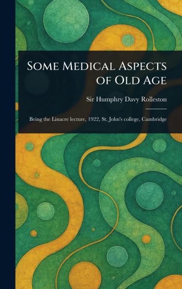 Some Medical Aspects of Old Age
