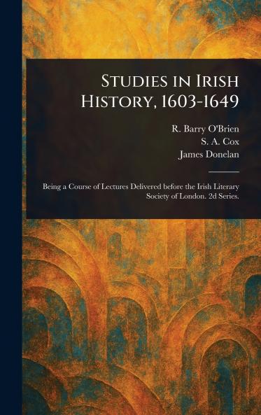 Studies in Irish History 1603-1649