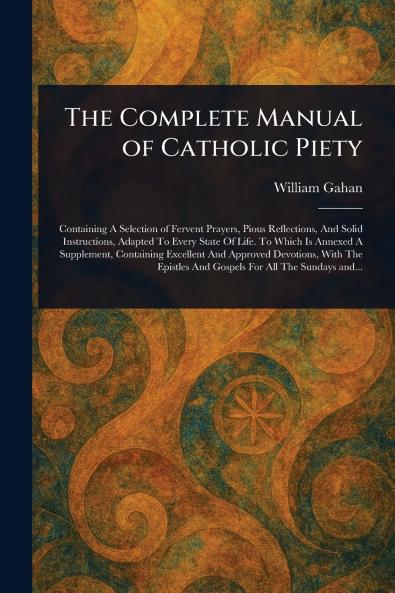 Complete Manual of Catholic Piety