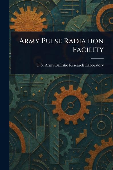 Army Pulse Radiation Facility